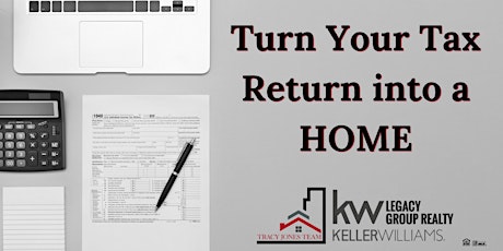 Turn Your Tax Return into a HOME