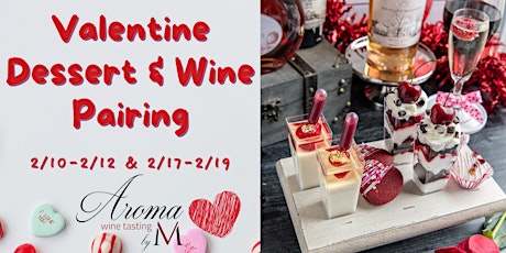 Valentine Dessert and Wine Pairing at Aroma I