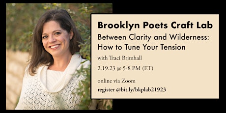 Between Clarity and Wilderness: How to Tune Your Tension w/ Traci Brimhall