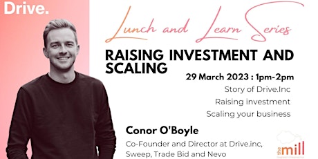 Image principale de Lunch & Learn - Raising Investment and Scaling