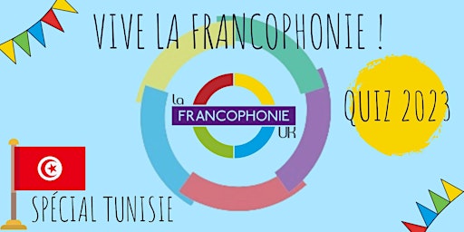 Le Grand Quiz de la Francophonie 2023 - Spécial Tunisie