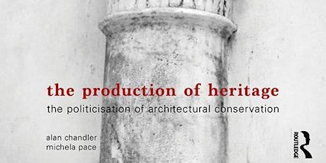 RIBA East Conservation Group: The Production of Heritage