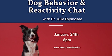 Dog Behavior & Reactivity chat with Dr. Julia Espinosa primary image