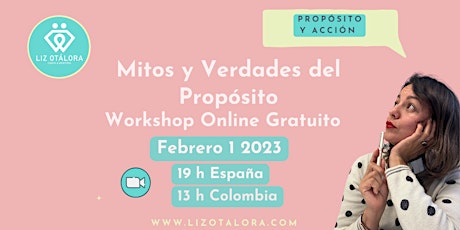 Workshop online Mitos y Verdades del Propósito ¡PASA A LA ACCIÓN!