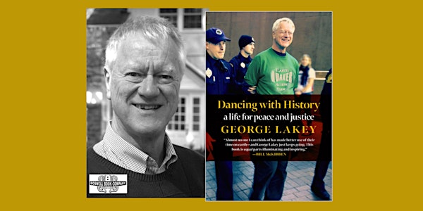 George Lakey, author of DANCING WITH HISTORY - an in-person Boswell event