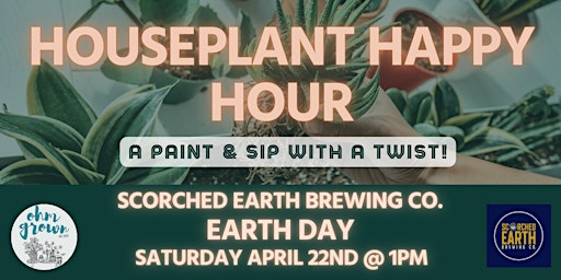Houseplant Happy Hour ~ Scorched Earth Brewing Co.