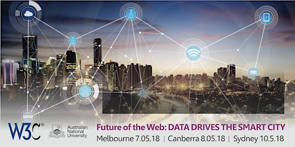 W3C & ANU Future of the Web: DATA DRIVES THE SMART CITY