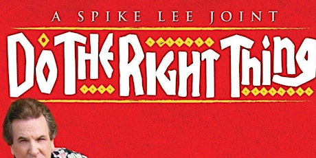 Legacy D.C Presents: Showing of Spike Lee Do The Right Thing