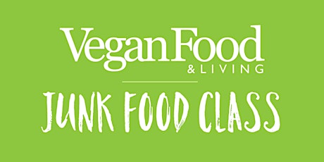 Vegan Food & Living's Junk Food Class  primary image