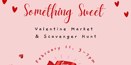 Something Sweet Valentine Market & Scavenger Hunt primary image