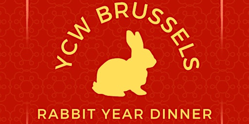 YCW BRUSSELS: Chinese New Year Dinner - Celebrating the Year of the Rabbit!