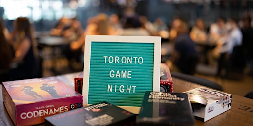 Toronto Game Night & Chill - February edition