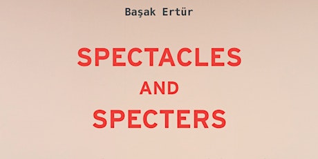 Spectacles and Specters: A Performative Theory of Political Trials