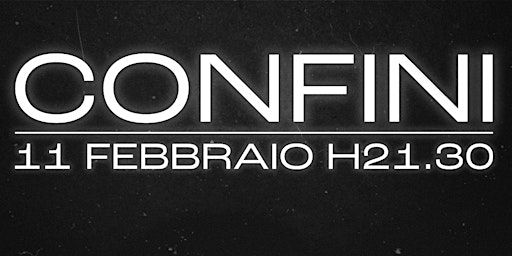 CONFINI - Live At Cantiere 40/3