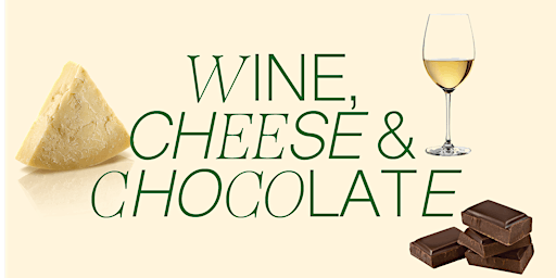 Imagen principal de Wine, Cheese & Chocolate - Learn and Taste | In-Person!