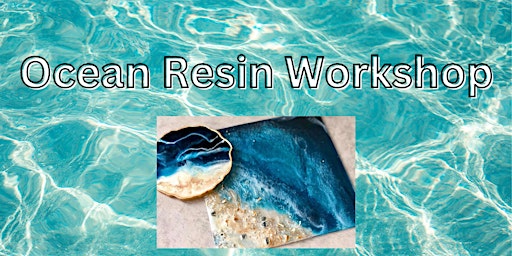 Ocean Resin & Seashell Workshop