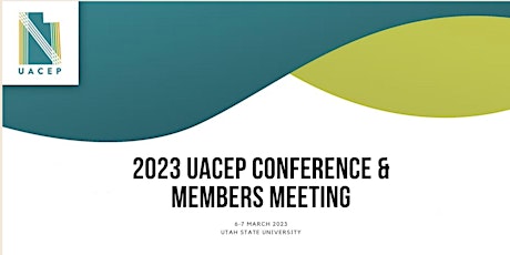 2023 UACEP Conference & Members Meeting - March 6-7