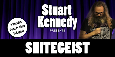 Shitegeist - PARIS - Standup Comedy in English with Stuart Kennedy