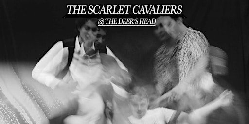 The Scarlet Cavaliers @ The Deer’s Head