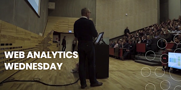 Web Analytics Wednesday - Copenhagen 2018 #2