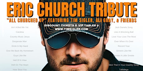 ERIC CHURCH TRIBUTE featuring the Tim Sigler Band w/ special guest Ali Gray