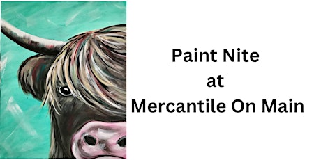 Paint Nite at Mercantile On Main