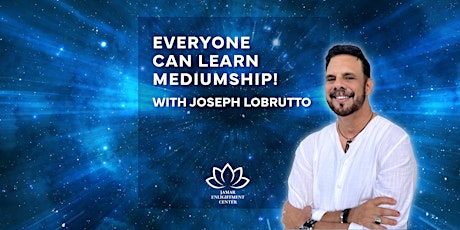 Everyone Can Learn Mediumship! with Joseph LoBrutto