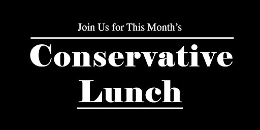 IPI Conservative Lunch for February 2023