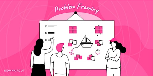 Problem Framing Workshop: Business Module
