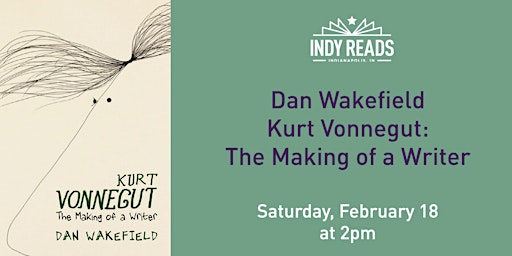 Dan Wakefield  - Kurt Vonnegut:  The Making of a Writer