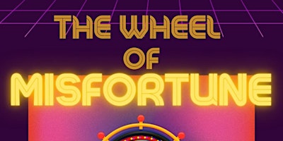 The Wheel of Misfortune: A Comedy Showcase