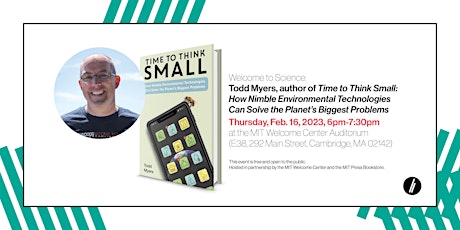 Welcome to Science: Todd Myers, author of Time to Think Small