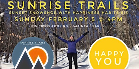 Sunrise Trails : Sunset Snowshoe with Happiness Habits 613