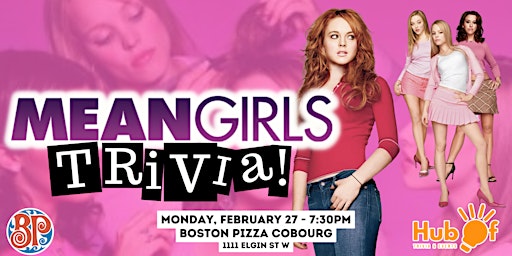 MEAN GIRLS Trivia Night - Boston Pizza (Cobourg)