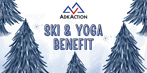 AdkAction Ski & Yoga Benefit