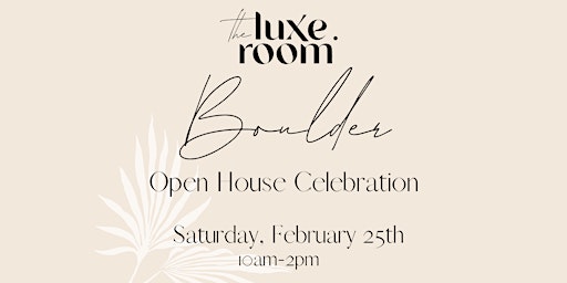 The Luxe Room Boulder Open House Event