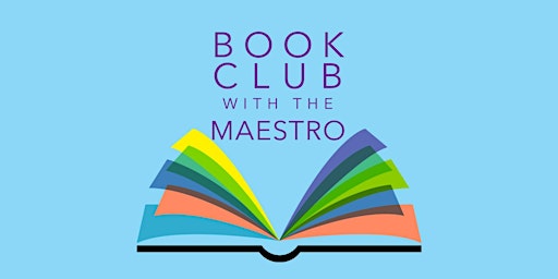 Book Club with the Maestro: Opera, or the Undoing of Women