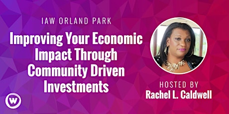 IAW Orland Park: Improving Your Economic Impact