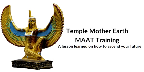 Temple Mother Earth MAAT Training