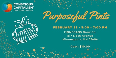 Purposeful Pints with Conscious Capitalism Twin Cities Chapter