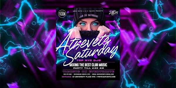 Hottest Saturday Night Party  in NYC Atrevete @Bar 13  January 28