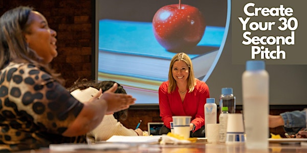 Learn how to create your 30 Second Pitch