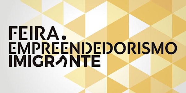 Feira de Empreendedorismo Imigrante