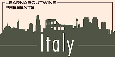 LearnAboutWine Presents: Italy | Virtual Tasting