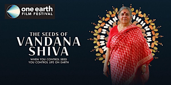 'The Seeds of Vandana Shiva' Watch Party Recording