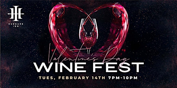 2023 Valentine's Day Wine Fest at Hubbard Inn - River North Wine Tasting