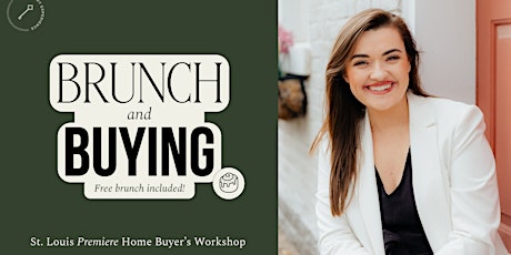 Brunch and Buying - St. Louis' Premiere Home Buyer Workshop
