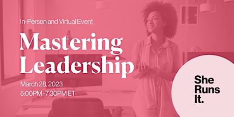 IN-PERSON & VIRTUAL: Mastering Leadership: Positioning Yourself for Success