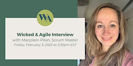 Wicked & Agile Interview with Marjolein Pilon