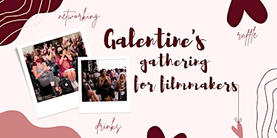 Galentine's gathering for filmmakers